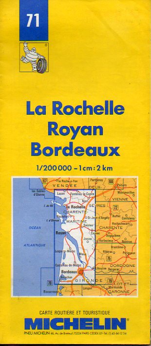 CARTE ROUTIRE ET TOURISTIQUE. 71. LA ROCHELLE / ROYAN / BORDEAUX. Escala 1:200.000.