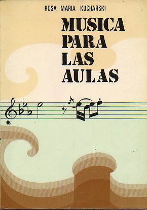MSICA PARA LAS AULAS. 6 ed.