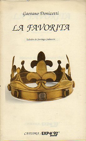LA FAVORITA. pera en cuatro actos de Gaetano Donizetti. Trad. al italiano de  Francesco Janetti.