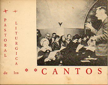 PASTORAL LITRGICA DE LOS CANTOS.