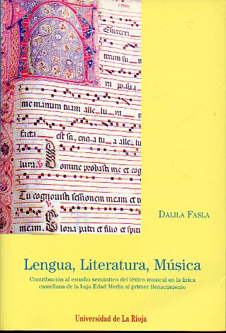LENGUA, LITERATURA, MSICA. Contribucin al estudio semntico del lxico musical en la literatura castellan de la baja Edad Media al primer Renacimien