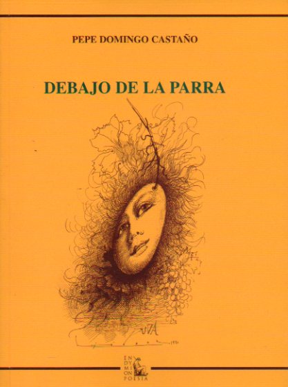 DEBAJO DE LA PARRA. Incluye CD con canciones interpretadas por Emilio Jos. 1 edicin.