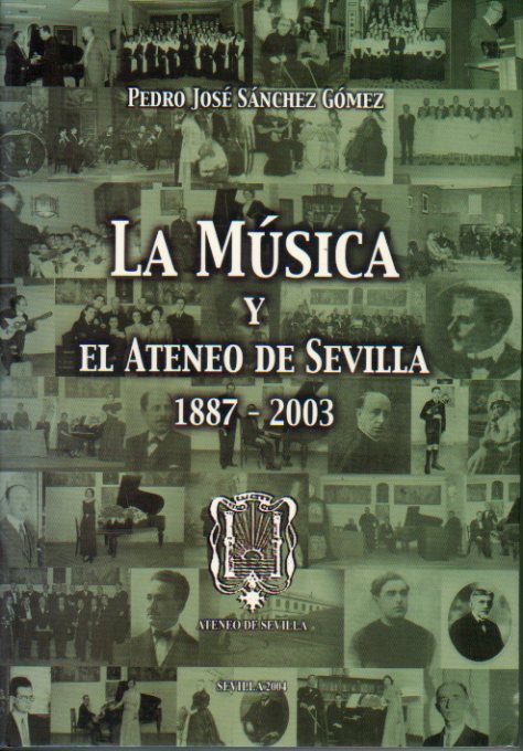 LA MSICA Y EL ATENEO DE SEVILLA (1887-2003).