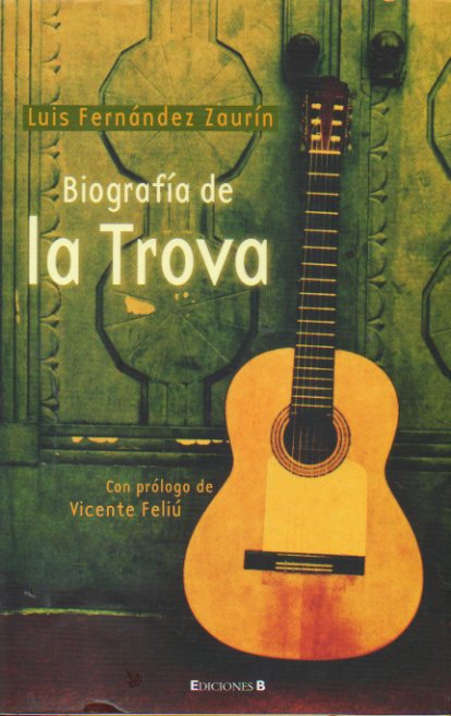 BIOGRAFA DE LA TROVA. 1 edicin.