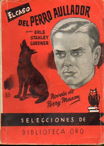 EL CASO DEL PERRO AULLADOR. Novela de Perry Mason.