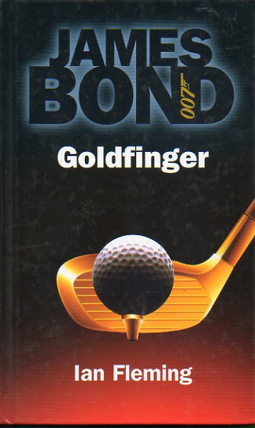 JAMES BOND 007. GOLDFINGER.