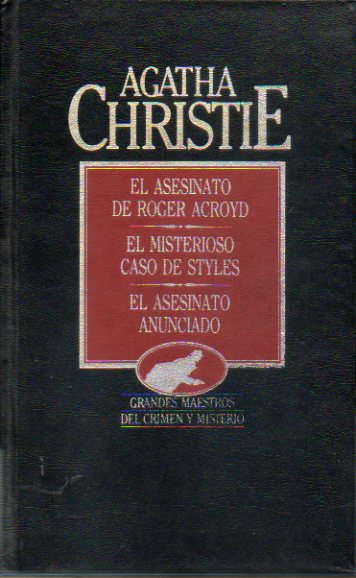 OBRAS COMPLETAS. Vol. II.  EL ASESINATO DE ROGER ACROYD / EL MISTERIOSO CASO DE STYLES / EL ASESINATO ANUNCIADO.