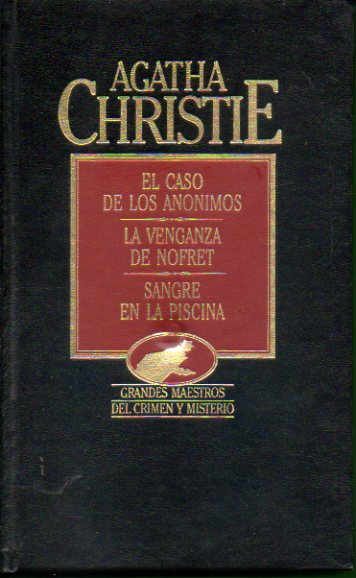 OBRAS COMPLETAS. Vol. XII.  EL CASO DE LOS ANNIMOS / LA VENGANZA DE NOIFRET / SANGRE EN LA PISCINA.
