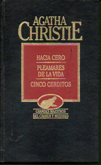OBRAS COMPLETAS. Vol. XXV. HACIA CERO / PLEAMARES DE LA VIDA / CINCO CERDITOS.
