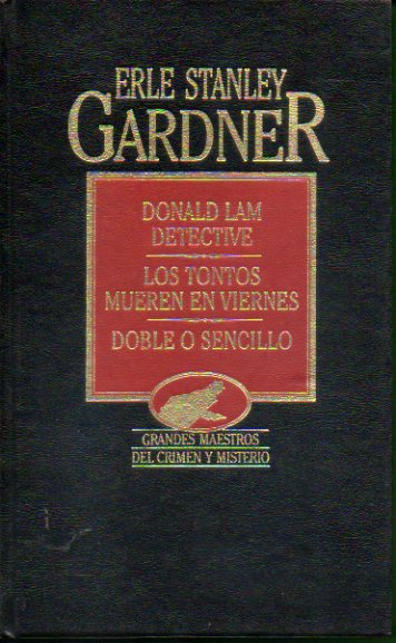 OBRAS COMPLETAS. Vol. XX. DONALD LAMB, DETECTIVE / LOS TONTOS MUEREN EN VIERNES / DOBLE O SENCILLO.