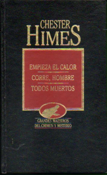 OBRAS COMPLETAS. Vol. I. EMPIEZA EL CALOR / CORRE, HOMBRE / TODOS MUERTOS.