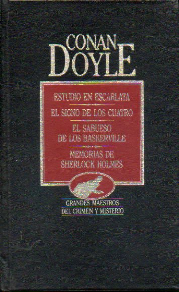 OBRAS COMPLETAS. Vol. II. ESTUDIO EN ESCARLATA / EL SIGNO DE LOS CUATRO / EL SABUESO DE LOS BASKERVILLE / MEMORIAS DE SHERLOCK HOLMES.