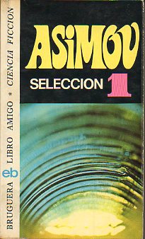 ASIMOV SELECCION 1. Prl. de Carlo Frabetti.