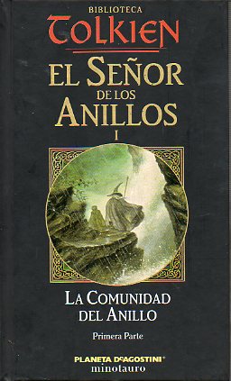 EL SEOR DE LOS ANILLOS. I. LA COMUNIDAD DEL ANILLO. 2 Vols. 1. Primera Parte. 2. Segunda Parte.