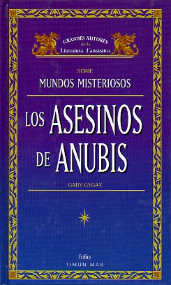 MUNDOS MISTERIOSOS. MITOS. I. LOS ASESINOS DE ANUBIS.