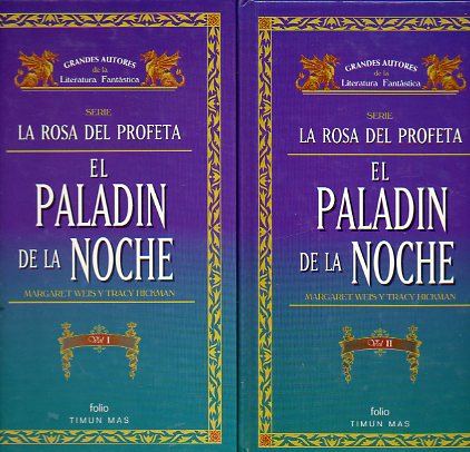 LA ROSA DEL PROFETA. EL PALADN DE LA NOCHE. 2 vols.
