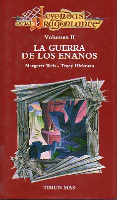 LEYENDAS DE LA DRAGON LANCE. Vol. II. LA GUERRA DE LOS ENANOS. Poemas de Michael Williams.