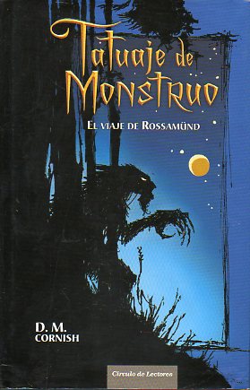 TATUAJE DE MONSTRUO. EL VIAJE DE ROSSAMND. Ilustraciones del autor.