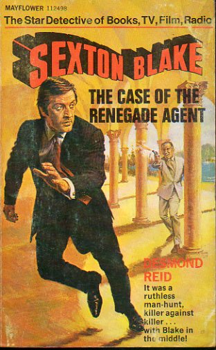 SEXTON BLAKE. THE CASE OF THE RENEGADE AGENT.