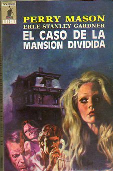 PERRY MASON. EL CASO DE LA MANSIN DIVIDIDA.