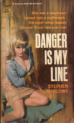 DANGER IS MY LINE.