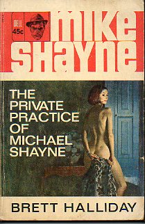 A MIKE SHAYNE MYSTERY. THE PRIVATE PRACTICE OF MICHAEL SHYNE.