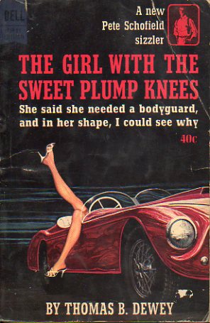 A NEW PETE SCHOFIELD SIZZLER. THE GIRL WITH THE SWEET PLUMP KNEES.
