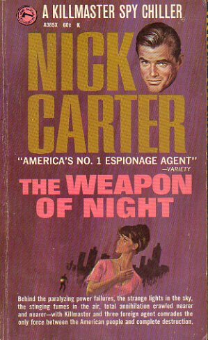 NICK CARTER. A Killmaster Spy Chiller. THE WEAPON OF NIGHT.