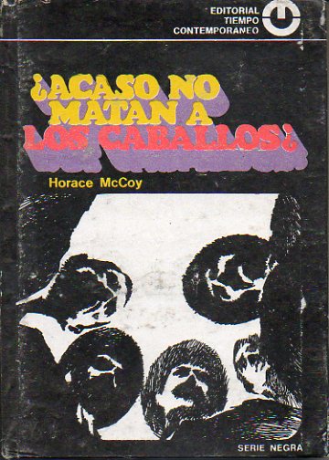 ACASO NO MATAN A LOS CABALLOS? 2 ed.