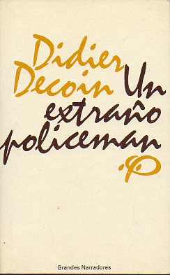 UN EXTRAO POLICEMAN. Preliminar de Luis Alberto de Cuenca.