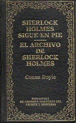 SHERLOCK HOLMES SIGUE EN PIE / EL ARCHIVO DE SHERLOCK HOLMES.