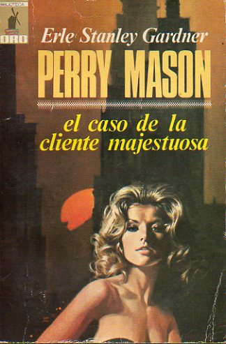 PERRY MASON. EL CASO DE LA CLIENTE MAJESTUOSA.