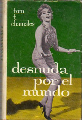 DESNUDA POR EL MUNDO. 3 ed.