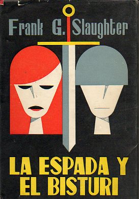 LA ESPADA Y EL BISTUR. 1 ed. espaola.