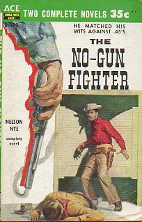 THE NO-GUN FIGHTER / ONE STEP AHEAD OF THE POSSE.