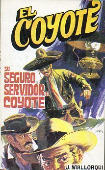 EL COYOTE. N 139. SUSEGURO SERVIDOR EL COYOTE. Ilustrs. Carlos Pruns.