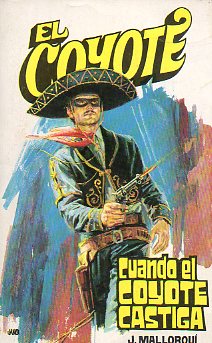 EL COYOTE. N 35. CUANDO EL COYOTE CASTIGA. Ilustrs. Pedro Alfrez.