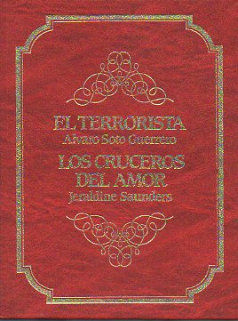 EL TERRORISTA / LOS CRUCEROS DEL AMOR.