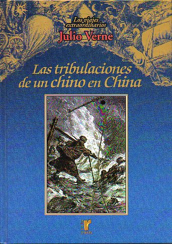 LAS TRIBULACIONES DE UN CHINO EN CHINA. Con ilustrs. de L. Benett.