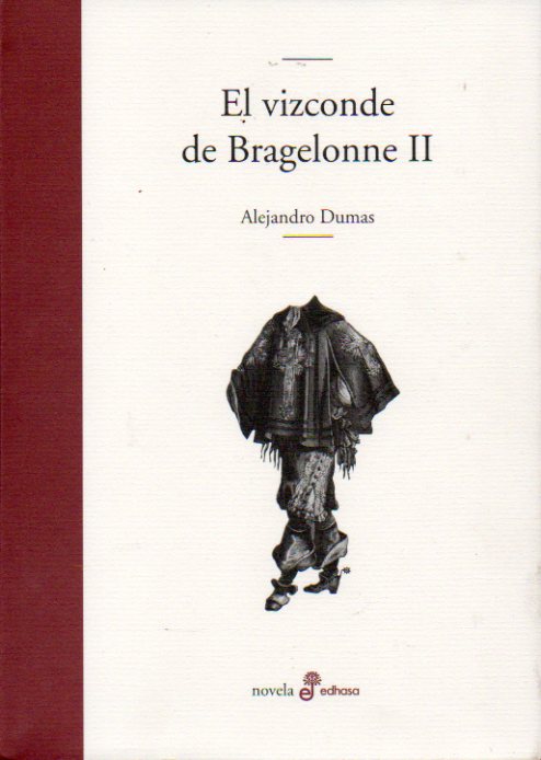 EL VIZCONDE DE BRAGELONNE. Vol. II. Incluye los grabados de la primera edicin ilustrada.