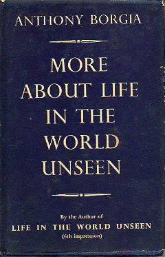 MORE ABOUT LIFE IN THE WORLD UNSEEN. 1 ed,