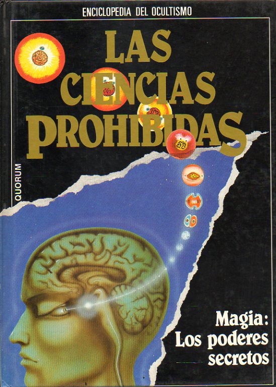 LAS CIENCIAS PROHIBIDAS. ENCICLOPEDIA DEL OCULTISMO. Vol. 3. MAGIA: LOS PODERES SECRETOS.
