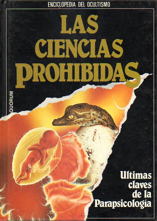 LAS CIENCIAS PROHIBIDAS. ENCICLOPEDIA DEL OCULTISMO. Vol. 5. LTIMAS CLAVES DE LA PARAPSICOLOGA.