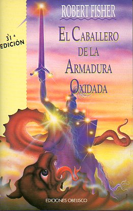 EL CABALLERO DE LA ARMADURA OXIDADA. 31 ed.