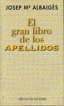 EL GRAN LIBRO DE LOS APELLIDOS.