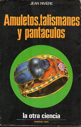 AMULETOS, TALISMANES Y PANTCULOS.