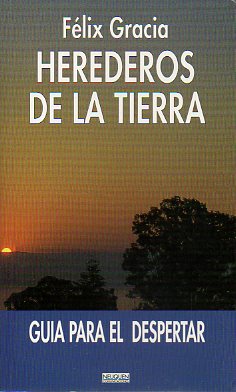 HEREDEROS DE LA TIERRA. GUA PARA EL DESPERTAR. 6 ed.