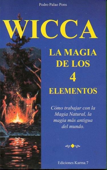 WICCA. LA MAGIA DE LOS 4 ELEMENTOS.