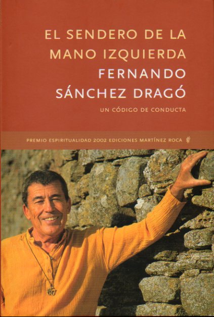 EL SENDERO DE LA MANO IZQUIERDA. Un cdigo de conducta. Premio Espiritualidad 2002.