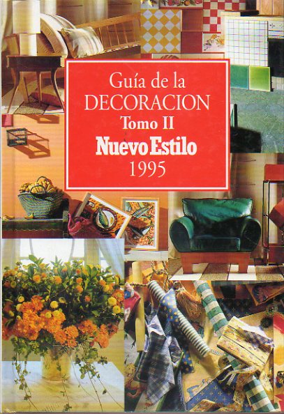 GUA DE LA DECORACIN NUEVO ESTILO. 1995. Tomo II.